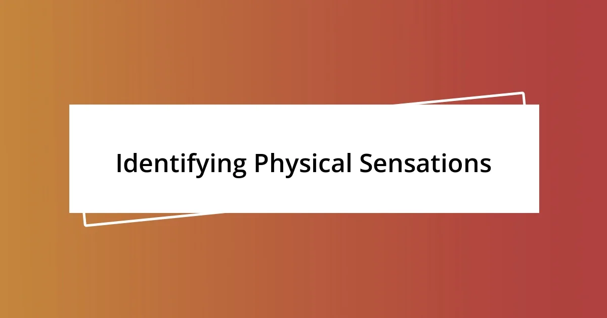 Identifying Physical Sensations