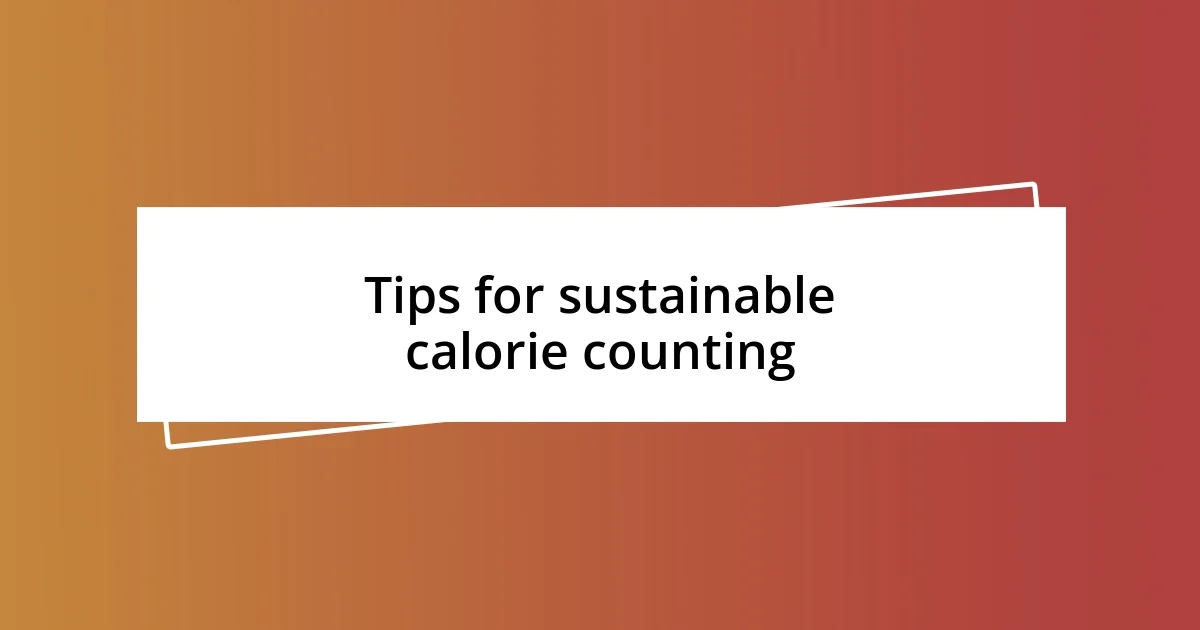 Tips for sustainable calorie counting