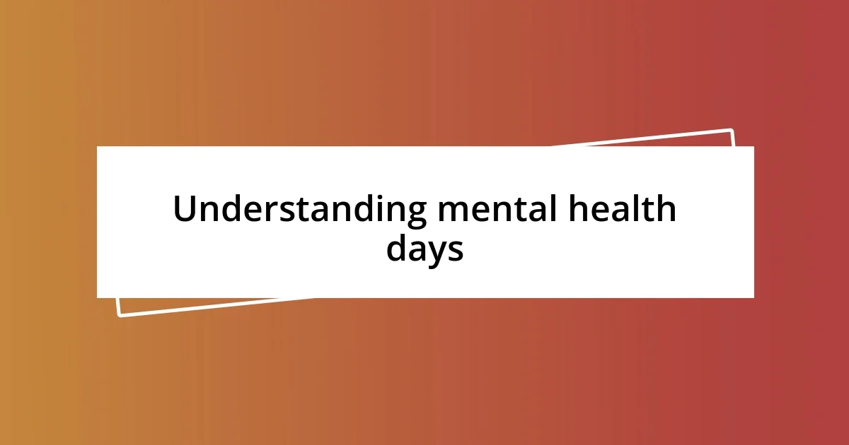 Understanding mental health days