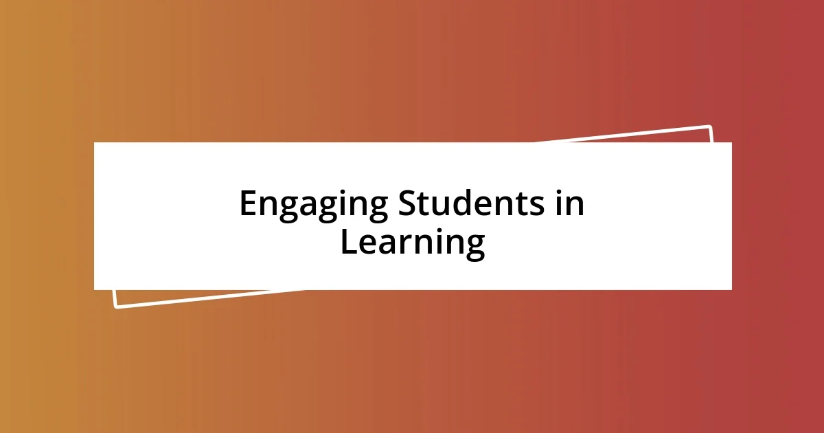 Engaging Students in Learning