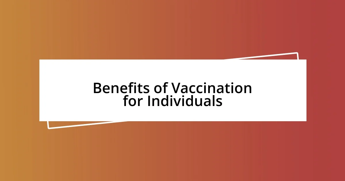 Benefits of Vaccination for Individuals