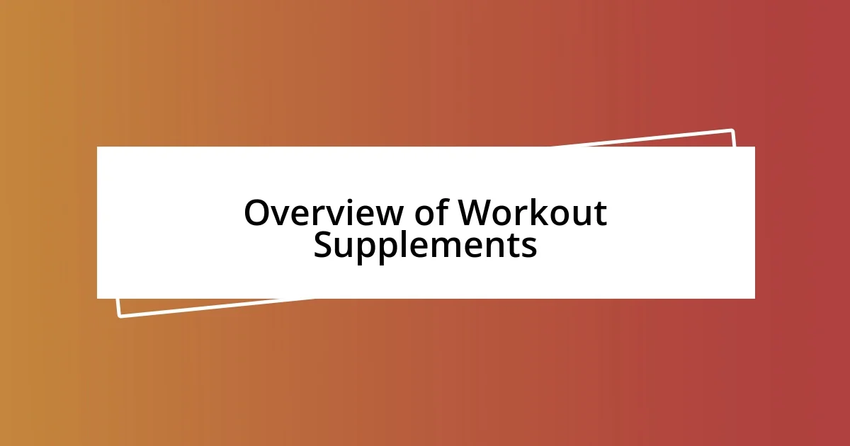 Overview of Workout Supplements