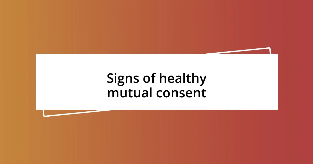 Signs of healthy mutual consent