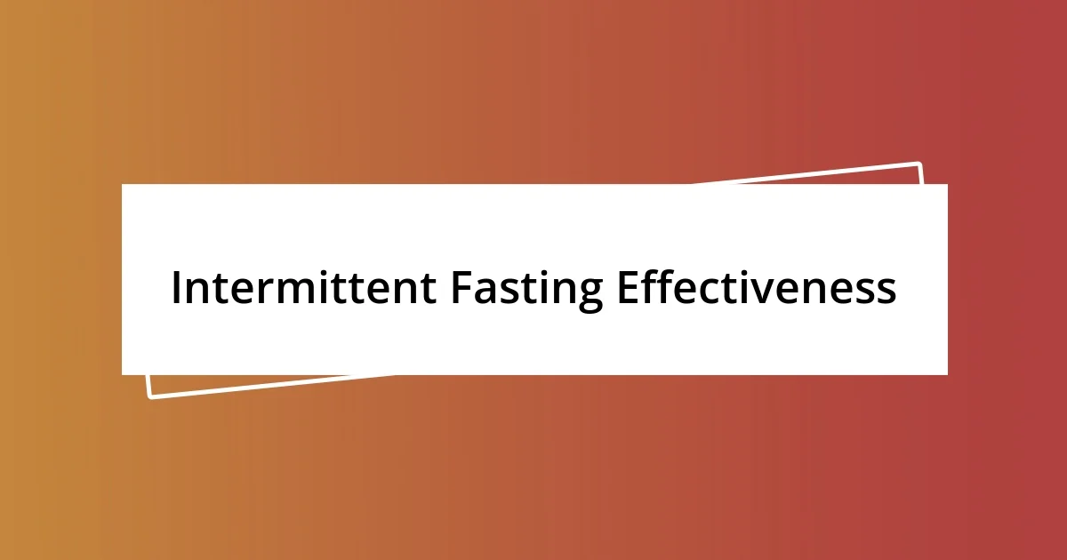 Intermittent Fasting Effectiveness