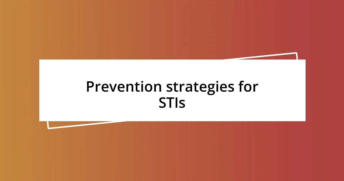 Prevention strategies for STIs