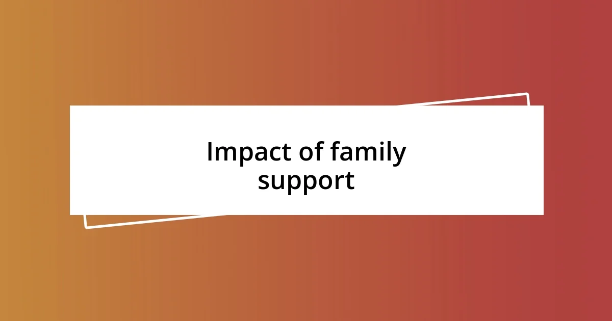 Impact of family support