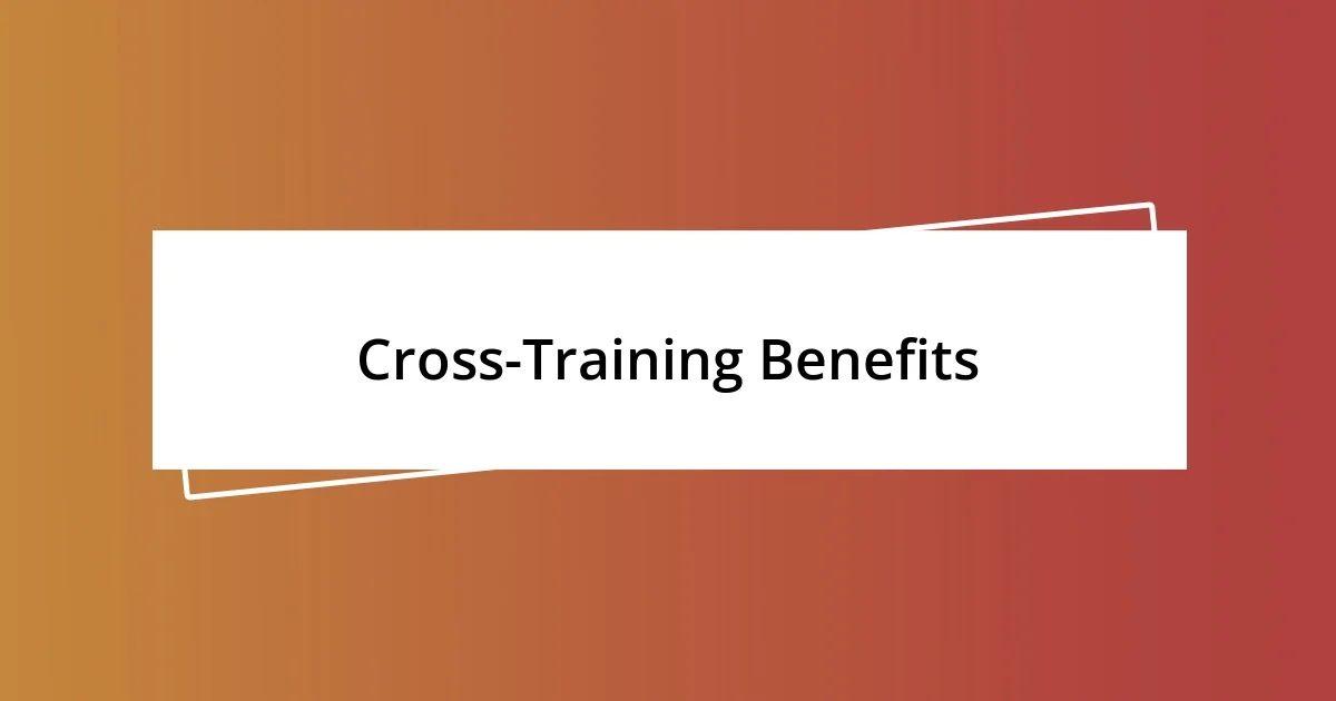 Cross-Training Benefits