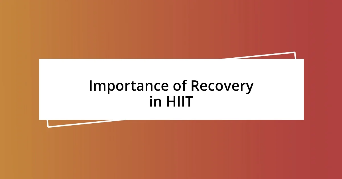 Importance of Recovery in HIIT