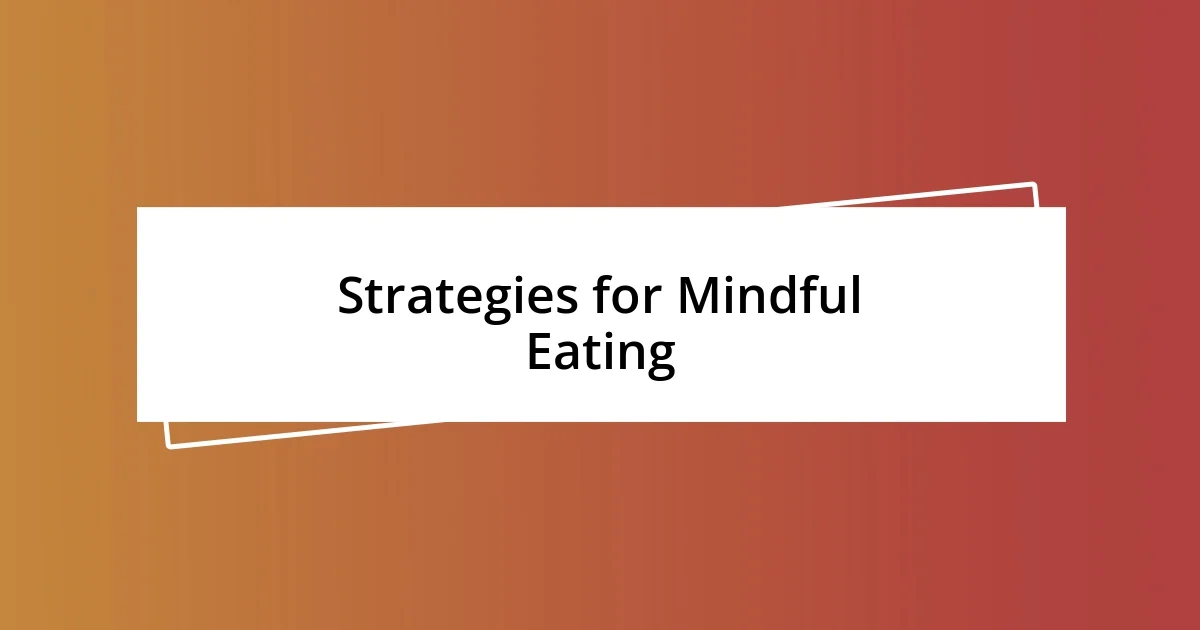 Strategies for Mindful Eating